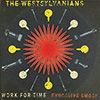 The Westsylvanians | Work for Time